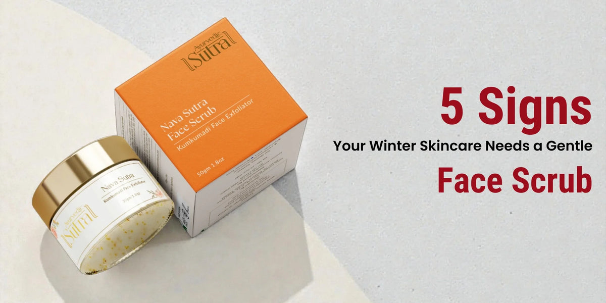 5 Signs Your Winter Skincare Needs a Gentle Face Scrub
