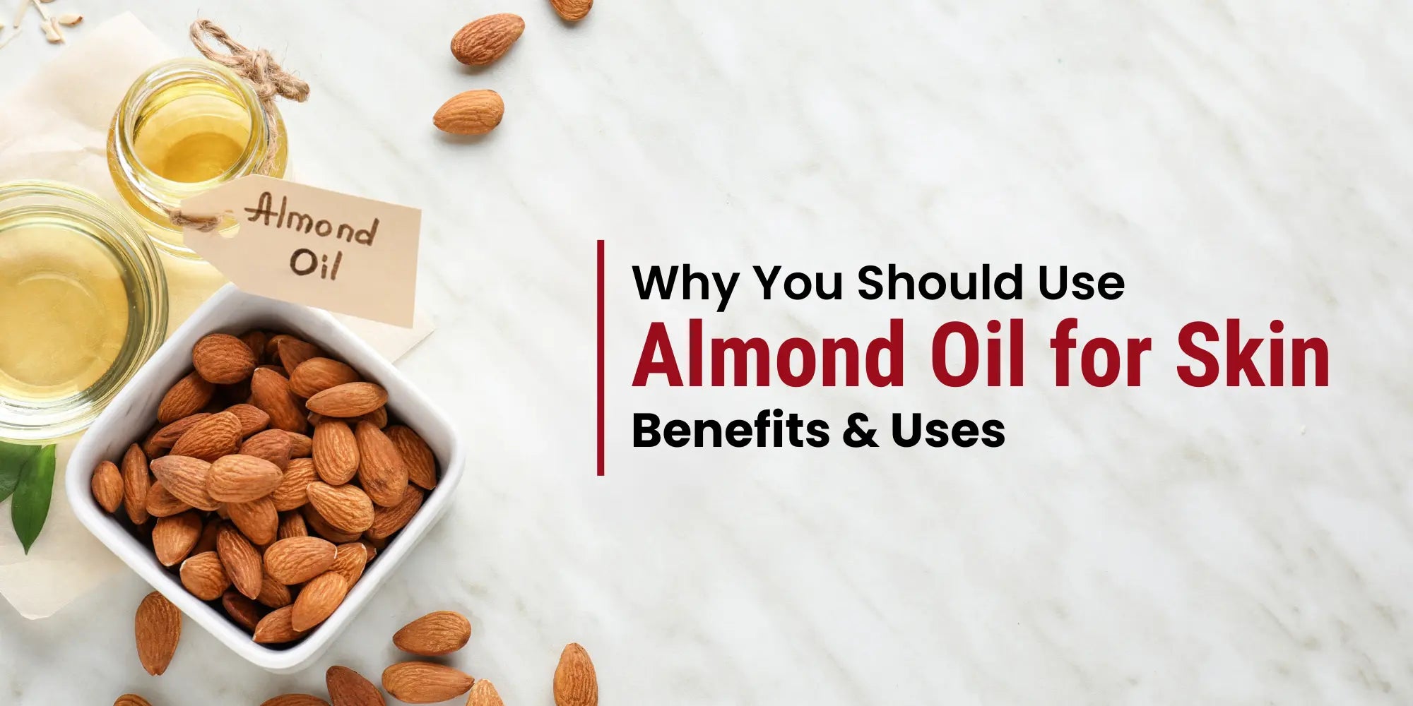 Why You Should Use Almond Oil for Skin: Benefits & Uses