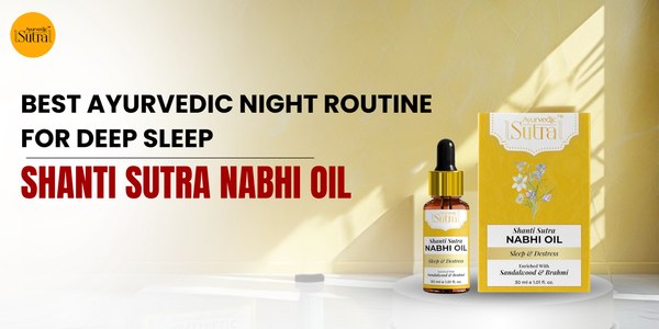 Best Ayurvedic Night Routine for Deep Sleep