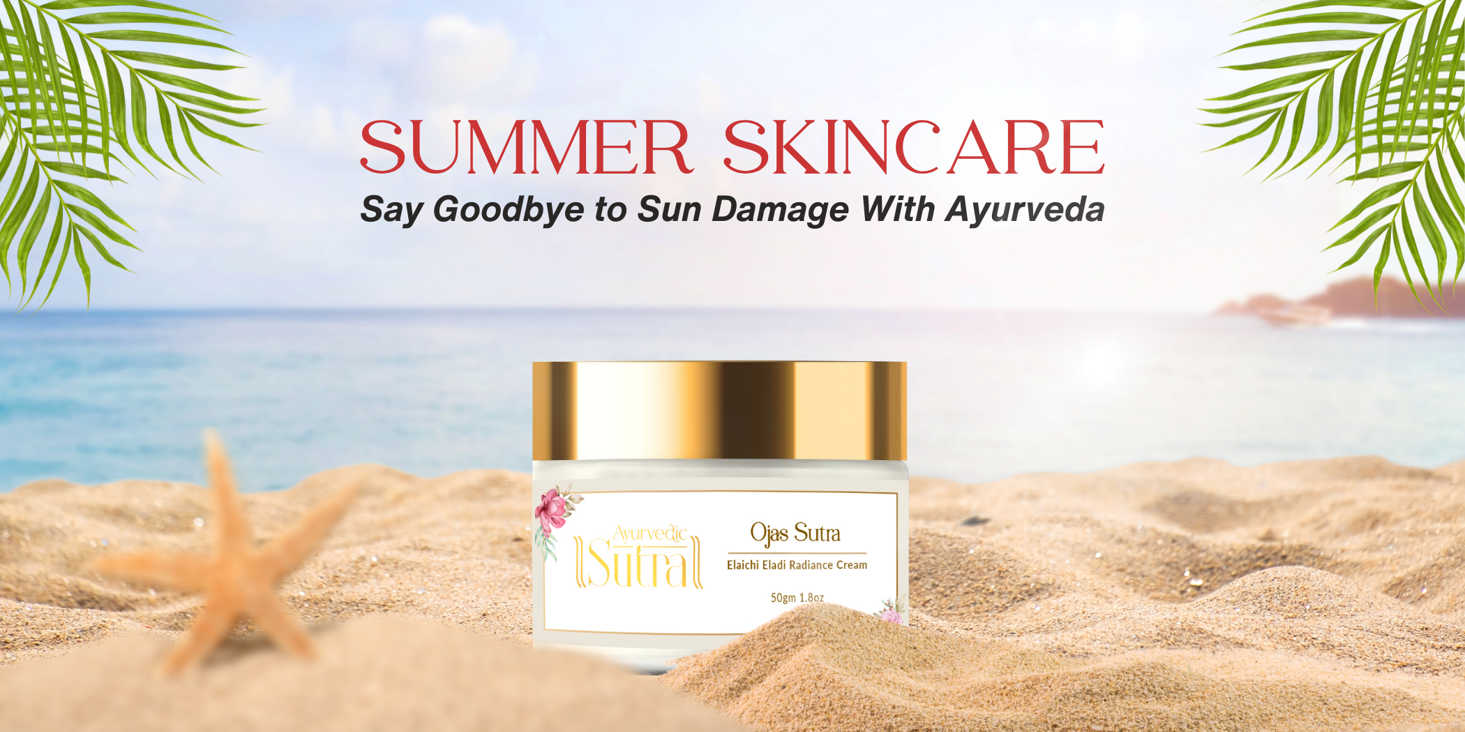 Summer Skincare: Say Goodbye to Sun Damage With Ayurveda