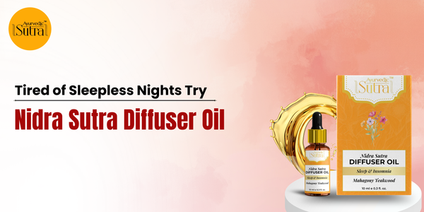 Tired of Sleepless Nights Try Nidra Sutra Diffuser Oil